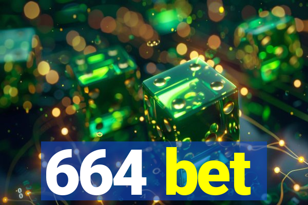 664 bet